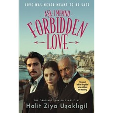 (영문도서)Forbidden Love - Aşk-ı Memnu: The Original Turkish Classic Paperback, Independently Published, English, 9798293991372