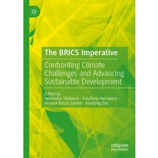 (영문도서)The Brics Imperative: Confronting Climate Challenges and Advancing Sustainable D... Hardcover, Palgrave MacMillan, English, 9783032059314