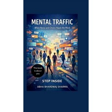 (英文圖書)Mental Traffic: When Noise and Choice Hijack the Mind 精裝版, Notion Press, 英文