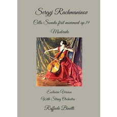 Sergej RachmaninovCello Sonata first movement op.19 Moderato Esclusive Version With String Orchest