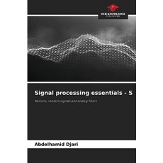 (영문도서)Signal processing essentials - S Paperback, Our Knowledge Publishing, English, 9786208767341
