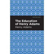 The Education of Henry Adams Paperback, Mint Editions, English, 9781513267678