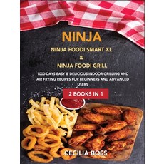 Ninja: 2 BOOKS IN 1: Ninja Foodi Smart XL & Ninja Foodi Grill. 1000-Days Easy & Delicious Indoor Gri... Hardcover, Daniele Federica, English, 9781802228571