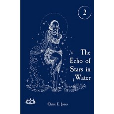 (영문도서)The Echo of Stars in Water Paperback, Clairjoyance Publishing LLC, English, 9798998989377