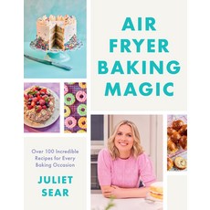 (영문도서) Air Fryer Baking Magic: 100 Incredible Recipes for Every Baking Occasion Hardcover, HarperCollins, English, 9780008709778