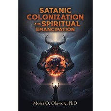 (영문도서)Satanic Colonization and Spiritual Emancipation Paperback, Kravitz and Sons LLC, English, 9798896396147