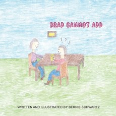 (영문도서) Brad Cannot Add Paperback, Writers Branding LLC, English, 9798895311103