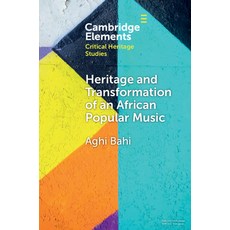 (영문도서) Heritage and Transformation of an African Music Paperback, Cambridge University Press, English, 9781009469166