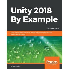 Unity 2018 By Example - Second Edition: Learn about game and virtual reality development by creating... Paperback, Packt Publishing