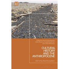 (영문도서)Cultural History and the Anthropocene: Old Turns New Encounters Hardcover, Bloomsbury Academic, English, 9781350532601 Bloomsbury Academic, English, 9781350532601