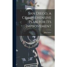 (영문도서) San Diego a Comprehensive Plan for its Improvement Hardcover, Legare Street Press, English, 9781016348812