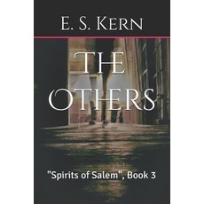 (영문도서) The Others: "Spirits of Salem" Book 3 Paperback, Independently Published, English, 9798857021385