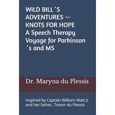 (英文書)Wild Bill´s Adventures -- Knots for Hope： A Speech Therapy Voyage for Parkinson´... 平裝版, 獨立出版, 英文