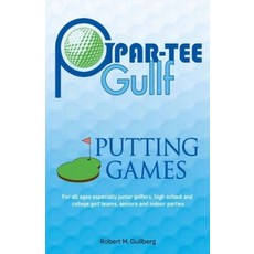 Par-Tee Gullf Putting Games: For all ages especially junior golfers high school and college golf te... Paperback, Independently Published, English, 9798701199482