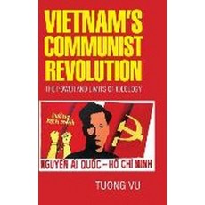 Vietnam`s Communist Revolution, Cambridge University Press