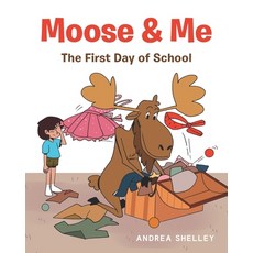 (영문도서) Moose and Me: The First Day of School Paperback, Newman Springs, English, 9798890610362