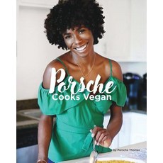 (영문도서) Porsche Cooks Vegan: Recipes for the Soul Paperback, Porsche A. Thomas, English, 9780692119471