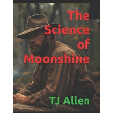 (英文圖書)The Science of Moonshine 平裝版, Independently Published, 英文