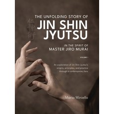 (영문도서)The Unfolding Story of Jin Shin Jyutsu; In the Spirit of Master Jiro Murai Hardcover, Strada Books, English, 9781764085106