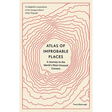 (영문도서) Atlas of Improbable Places: A Journey to the World's Most Unusual Corners Paperback, Aurum Press, English, 9780711264014
