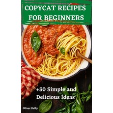 Copycat Recipes for Beginners Hardcover, Alessandra, English, 9781801976152