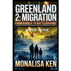 (英文圖書)Greenland 2 Migration Movie Guide: From Bunker to Battleground: Survival Tactics... 平裝版, Independently Published, 英文