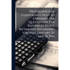 (英文圖書)Proceedings of Conference Held to Consider the Question of Tax Reform at Hotel R... 平裝版, Nabu Press, 英文