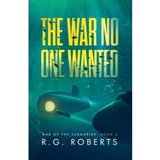 (영문도서) The War No One Wanted Paperback, R.G. Roberts, English, 9798227448507