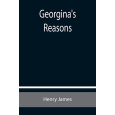 (영문도서) Georgina's Reasons Paperback, Alpha Edition