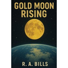 (영문도서)Gold Moon Rising Paperback, Independently Published, English, 9798262860982