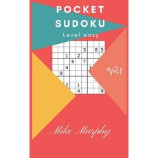 (영문도서) Pocket Sudoku: Level Easy 30 Puzzles + 2 Level Medium Puzzles Paperback, Createspace Independent Pub..., English, 9781982010003
