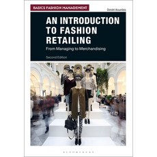 An Introduction to Fashion Retailing: From Managing to Merchandising Paperback, Bloomsbury Visual Arts