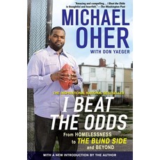 (영문도서) I Beat the Odds: From Homelessness to the Blind Side and Beyond Paperback, Avery Publishing Group, English, 9781592406388