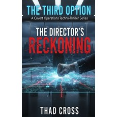 (영문도서)The Director's Reckoning: A Covert Ops Techno-Thriller Paperback, Independently Published, English, 9798242572591