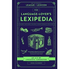 (영문도서)The Language-Lover's Lexipedia: An A-Z of Linguistic Curiosities Hardcover, Avid Reader Press / Simon &..., English, 9781668098844