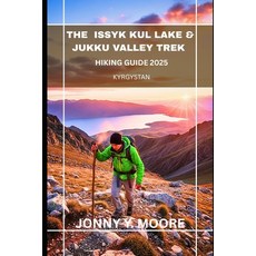 (英文圖書)The Issyk Kul Lake & Jukku Valley Trek Hiking Guide 平裝版, Independently Published, 英文