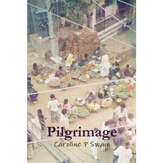 (영문도서) Pilgrimage Paperback, Lulu.com, English, 9781471685354