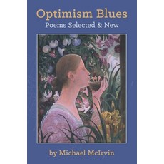 (영문도서)Optimism Blues: Poems Selected and New Paperback, Fearful Symmetry Publications, English, 9781734197044