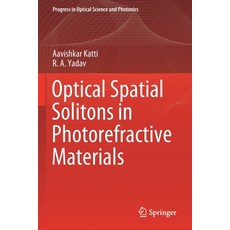 (영문도서) Optical Spatial Solitons in Photorefractive Materials Paperback, Springer, English, 9789811625527