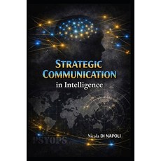(英文圖書)Strategic Communication: in Intelligence 平裝版, Independently Published, English, Paperback