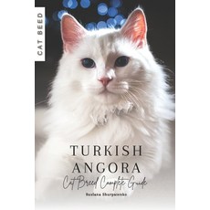 (영문도서) Turkish Angora: Cat Breed Complete Guide Paperback, Independently Published, English, 9798870588834