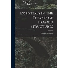 (영문도서) Essentials in the Theory of Framed Structures Paperback, Legare Street Press, English, 9781016317597