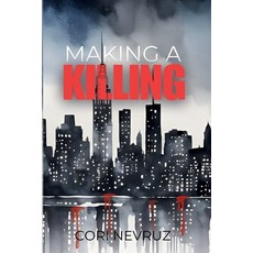 (영문도서) Making a Killing Paperback, Masonboro Press, LLC, English, 9798218594305