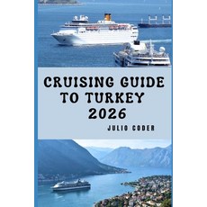 (영문도서)Cruising Guide to Turkey 2026: Everything You Need to Cruise Turkey's Coast Smoo... Paperback, Independently Published, English, 9798243272650