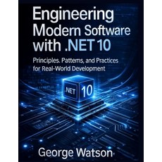 (英文圖書)Engineering Modern Software with .NET 10: Principles Patterns and Practices fo... 平裝版, Independently Published, 英文