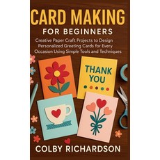 (英文圖書)Card Making for Beginners: Creative Paper Craft Projects to Design Personalized... 平裝版, Independently Published, English