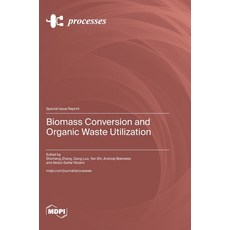 (영문도서) Biomass Conversion and Organic Waste Utilization Hardcover, Mdpi AG, English, 9783725818938