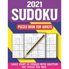 2021 Sudoku Puzzle Book For Adults: Perfect Entertaining and Fun Puzzles Book for All To Enjoy Mix S... Paperback, Independently Published, English, 9798588152921
