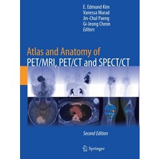 (영문도서) Atlas and Anatomy of Pet/Mri Pet/CT and Spect/CT Paperback, Springer, English, 9783030923518