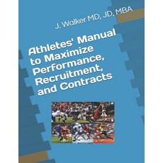 (英文圖書)Athletes' Manual to Maximize Performance Recruitment and Contracts 平裝版, Independently Published, 英文